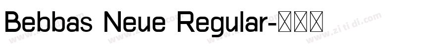 Bebbas Neue Regular字体转换